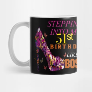 stepping into my 51st birthday like a boss Mug